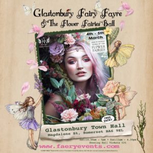Poster for the 2023 Glastonbury Fairy Fayre & The Flower Fairies Ball. Glastonbury Town Hall, Magdalene St, Somerset BA6 9EL