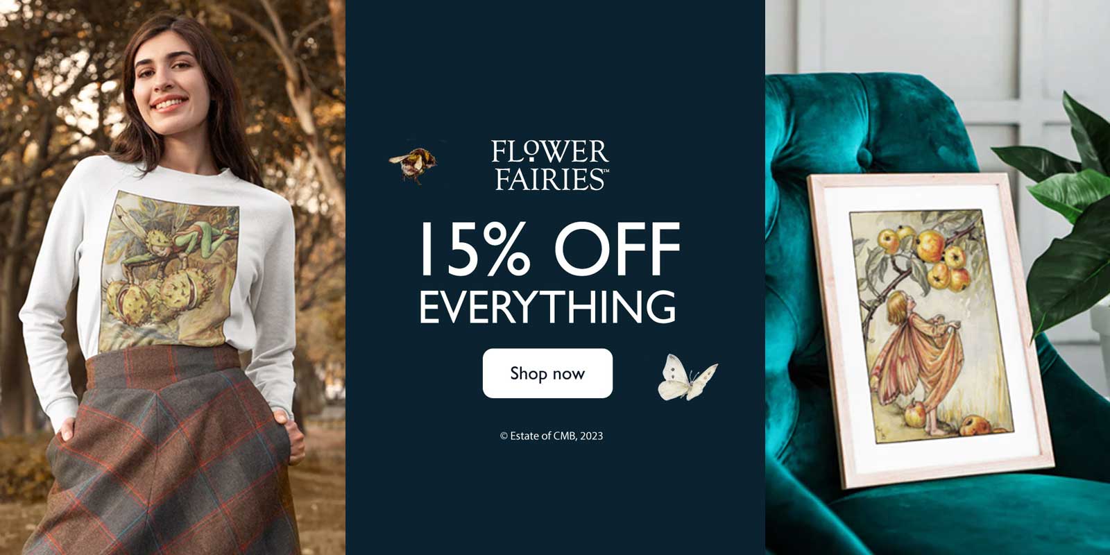 Image of smiling woman wearing a white sweatshirt printed with The Horse Chestnut Fairy and brown tartan skirt stood in an Autumn forest. Text reads 15% off everything next to an image of a green velvet chair with a wood framed print of The Crab Apple Fairy resting on it in a minimally decorated room.